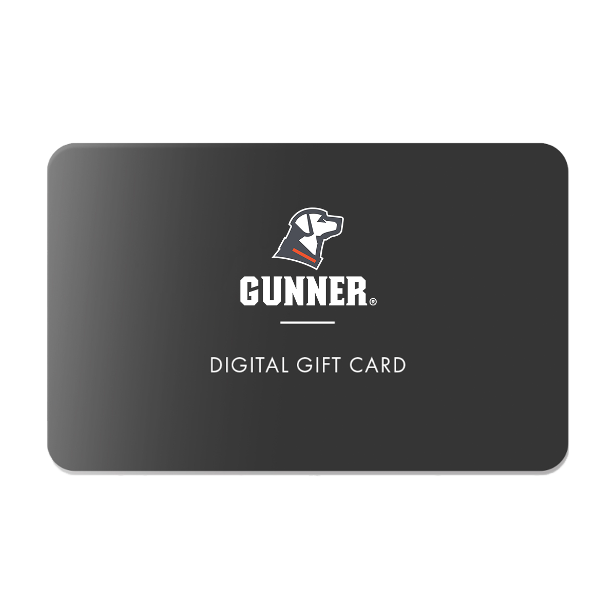 A GUNNER E-GIFT CARD features a black design with a white dog head logo, bold GUNNER branding, and DIGITAL GIFT CARD below—perfectly centered on a plain background.